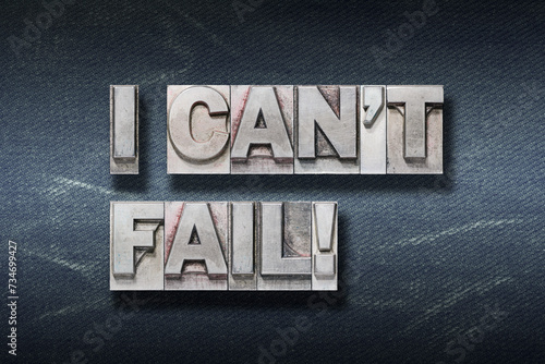 I can't fail den