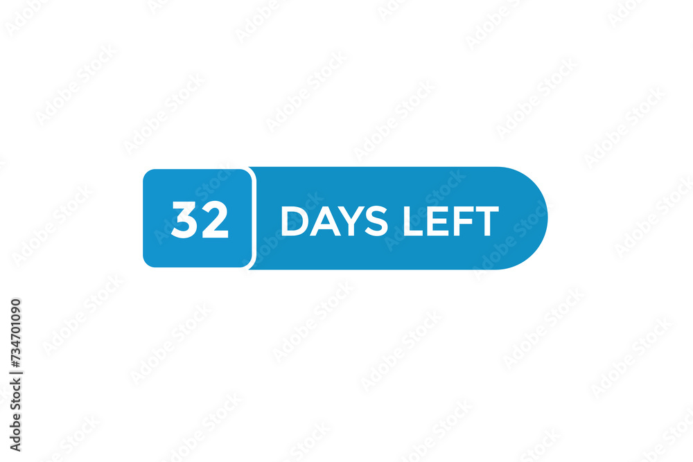 32 days left countdown to go one time, background template,32 days left, countdown sticker left banner business,sale, label button, 32 days left countdown to go one time, background template,32 days left, countdown sticker left banner business,sale, label button,