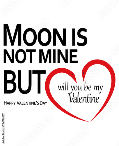Moon is not mine, but will you be my Valentine