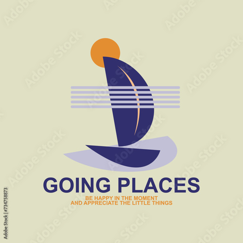 Summer style nautical, Going Places  typography slogan for t shirt printing, tee graphic design. 