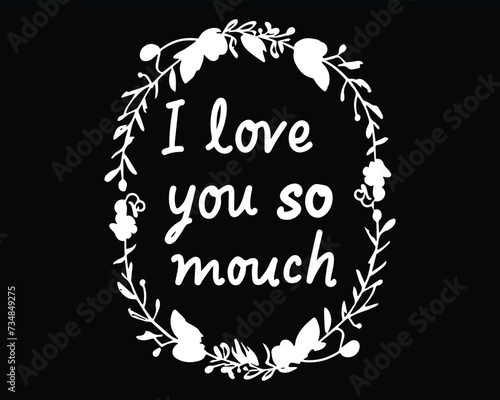 I Love You So Much lettering text typography vector stock illustration