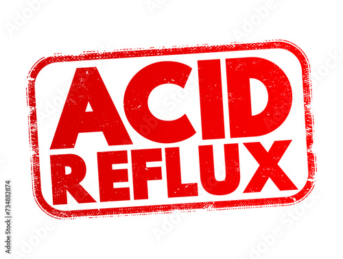 Acid reflux - common condition that features a burning pain, known as heartburn, in the lower chest area, text concept stamp