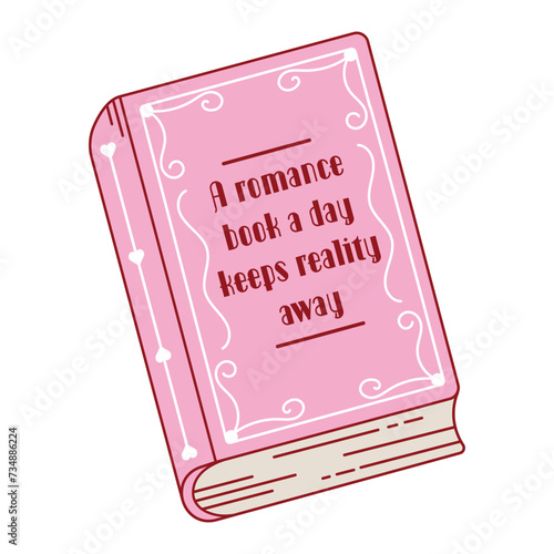 Drawing of book outline with funny book quote. Ornate pretty book. Romance books reading. Love story, romance novel, plot, vintage cover Isolated hand drawn vector illustration