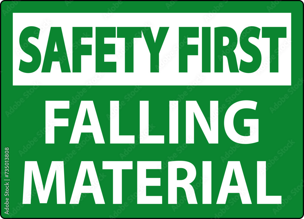 Safety First Sign Falling Material Safety First Sign Falling Material