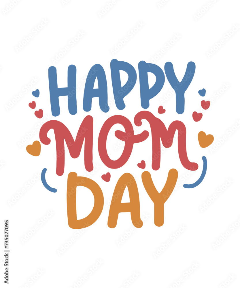 Happy Mom Day Vector t-shirt design Happy Mom Day Vector t-shirt design