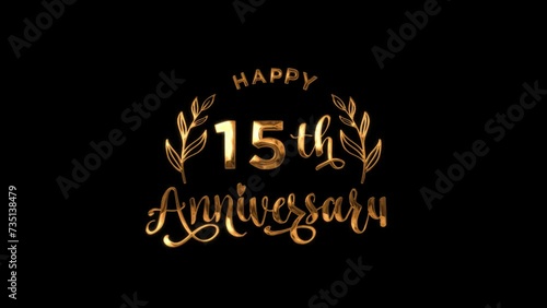 Happy 15 th Anniversary Handwritten animated in Gold Style, For Greeting Card, Celebration, Wishes, Events, Message, holiday, festival concept. photo