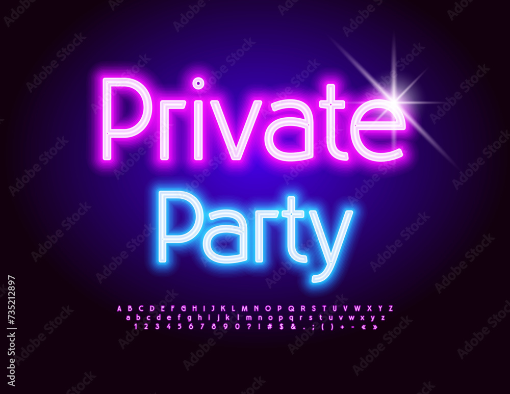 Vector Neon Poster Private Party. Trendy Glowing Font. Cool Electric Alphabet Letters and Numbers set.