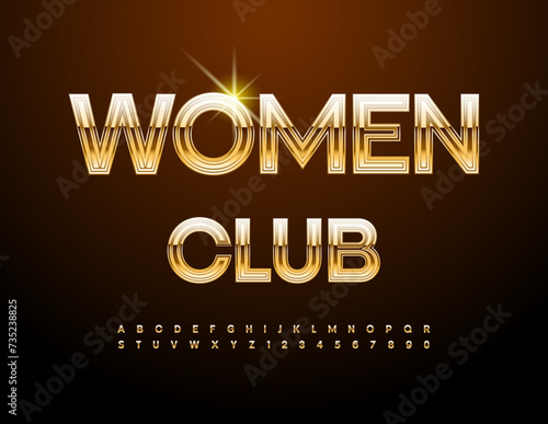Vector chic emblem Women Club. Cool Gold Font. Trendy Alphabet Letters and Numbers set. 