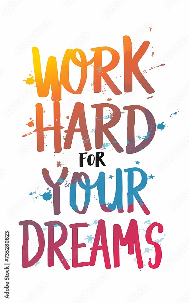 Obraz premium Work hard for your dreams