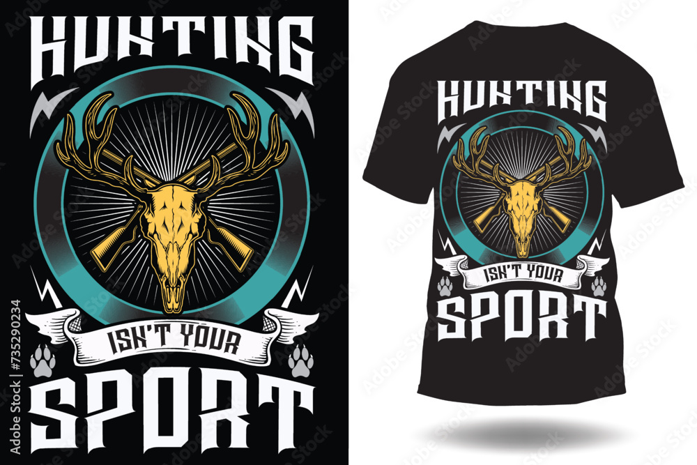 Fototapeta premium Vector if you want me to listen to you talk about hunting tshirt design 