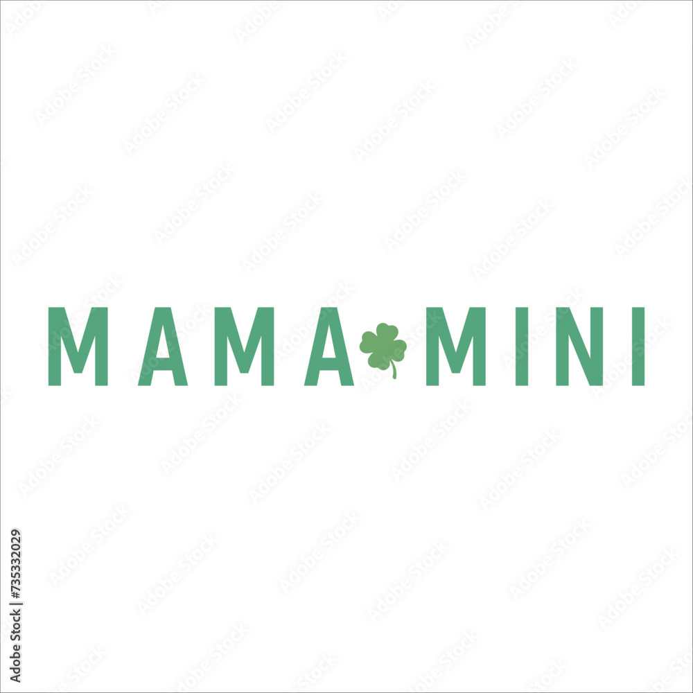 Mama mini, St.Patrick's Day Quote, Irish, Lucky, Claver, Shamrock, Vector