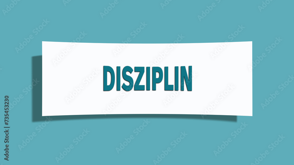 Disziplin. Eine weisse Karte mit blaugruener Schrift und Schatten, isoliert auf blaugruenem Hintergrund.