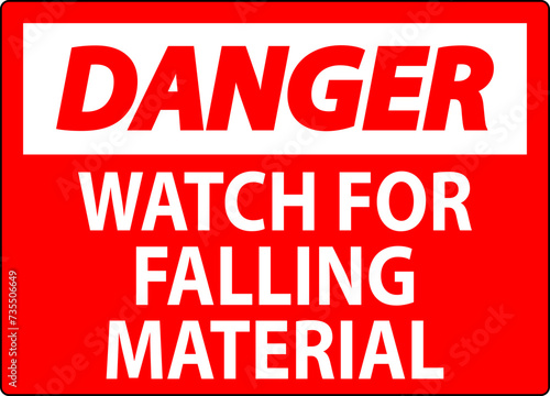 Danger Sign  Watch For Falling Material