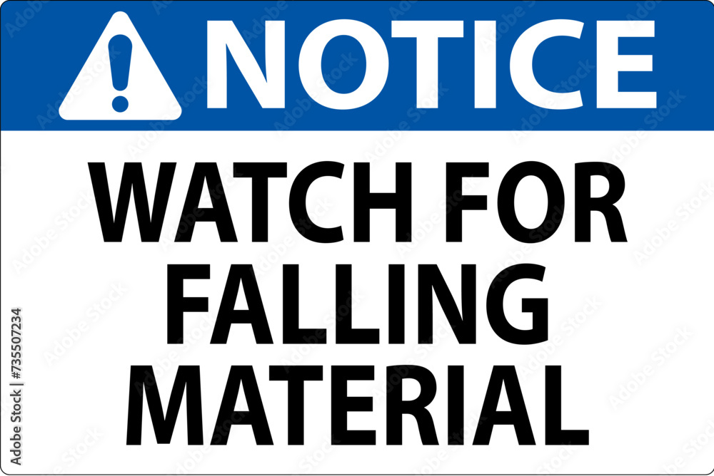 Notice Sign, Watch For Falling Material
