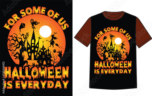 For some of us halloween is everyday T-shirt design.