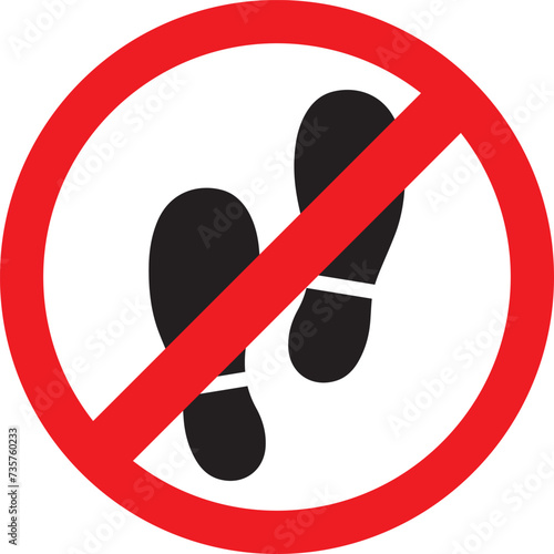 No step here forbidden sign. Shoes sign icon. No shoes symbol. Prohibited shoes icon symbol, vector illustration.