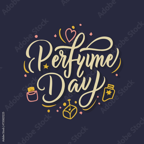 perfume day typography    perfume day  lettering   perfume day  inscription     perfume day  calligraphy   perfume day 
