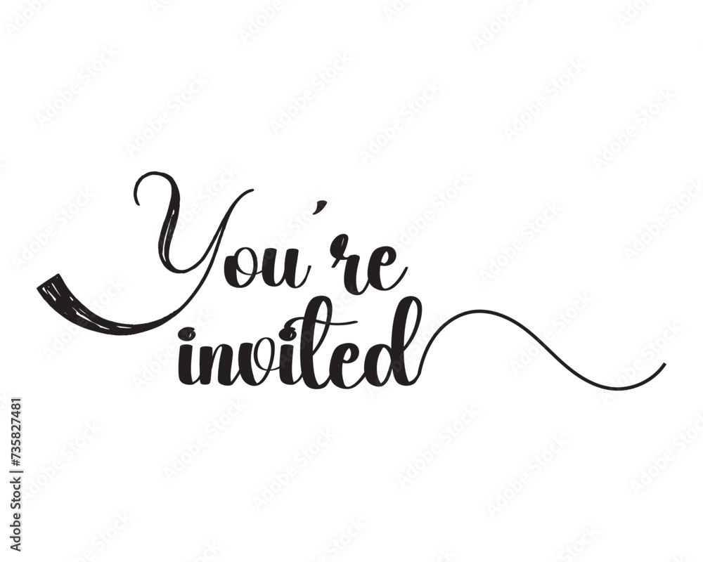 You're invited! Elegant black calligraphy. Hand drawn vector linear lettering. Invitation for weddings birthday and holiday events. Vector Invitation design. You're invited! Elegant black calligraphy. Hand drawn vector linear lettering. Invitation for weddings birthday and holiday events. Vector Invitation design.