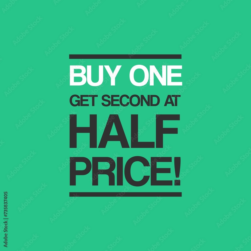 Buy One Get Second At Half Price. Isolated on green background. 
