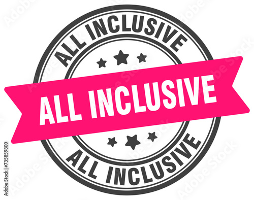 all inclusive stamp. all inclusive label on transparent background. round sign
