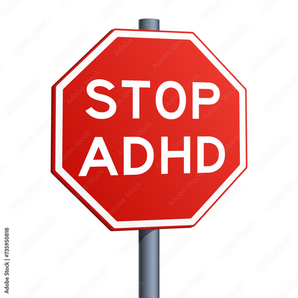 Stop ADHD Attention deficit hyperactivity disorder red road sign isolated on white background. Conceptual illustration. Hand drawn color vector illustration.
