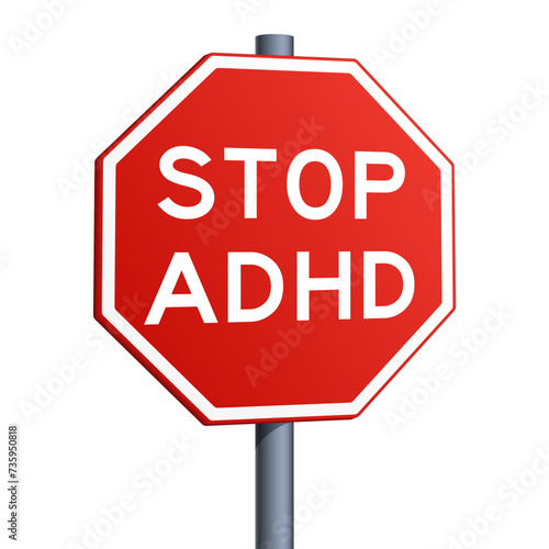 Stop ADHD Attention deficit hyperactivity disorder red road sign isolated on white background. Conceptual illustration. Hand drawn color vector illustration.