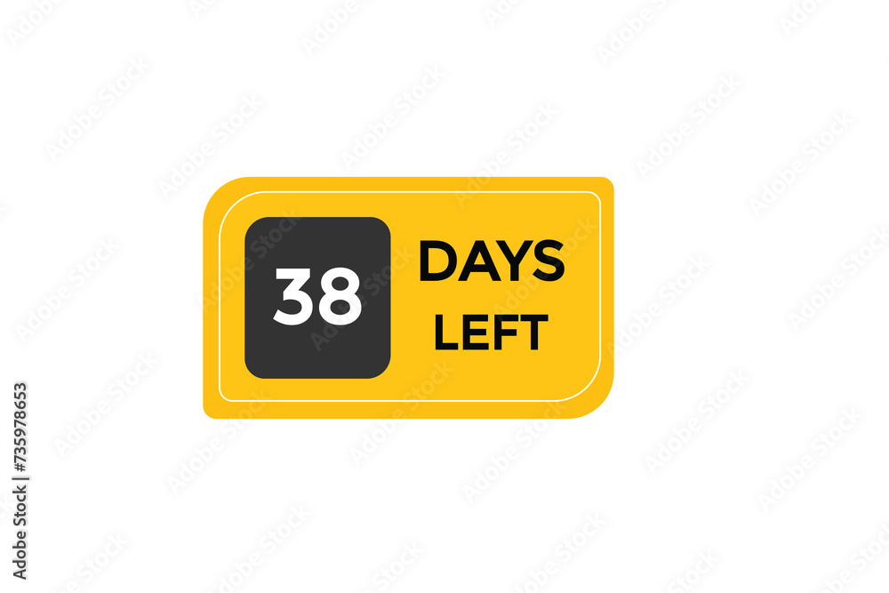 38 days left countdown to go one time, background template,38 days left, countdown sticker left banner business,sale, label button, 38 days left countdown to go one time, background template,38 days left, countdown sticker left banner business,sale, label button,
