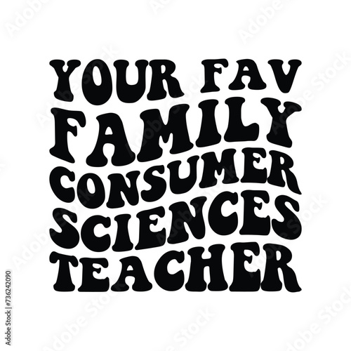 Your Fav Family Consumer Sciences Teacher