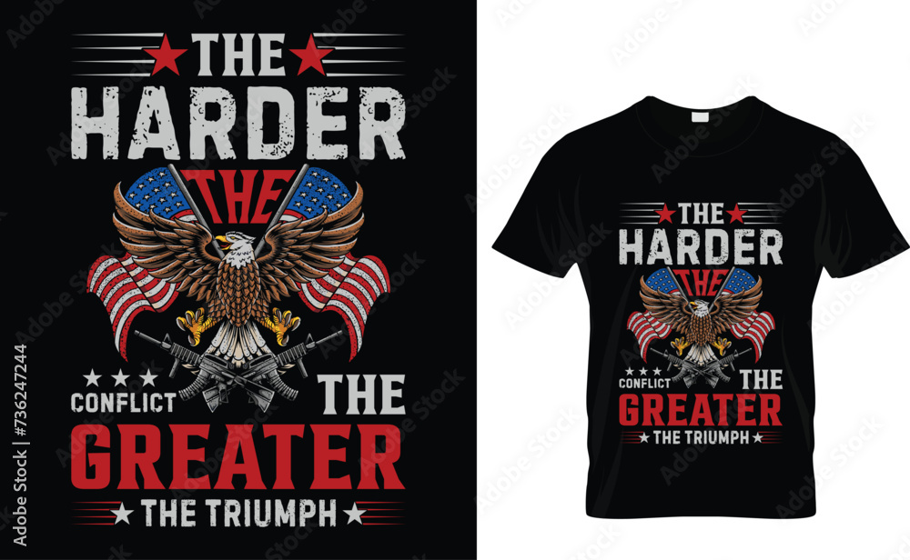 The harder the conflict the greater the triumph George Washington T-Shirt Design and T-Shirt Vectors The harder the conflict the greater the triumph George Washington T-Shirt Design and T-Shirt Vectors
