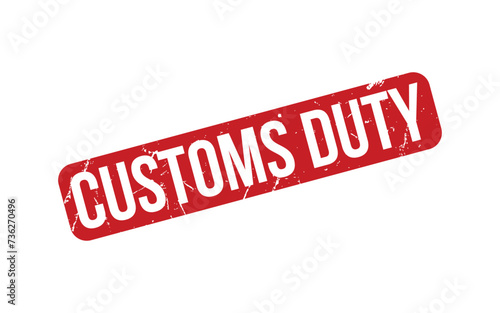 Customs Duty rubber grunge stamp seal vector