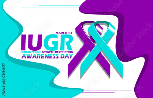IUGR (Intrauterine Growth Restriction) Awareness Day event banner. Purple ribbon and light blue ribbon with bold text and wavy frame on white background to commemorate on March 13