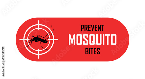 Prevent mosquito bites, malaria awareness sign, stop dengue, no fever, protect the body, medical and healthcare banner, help health sector to stop spreading infection, epidemic control