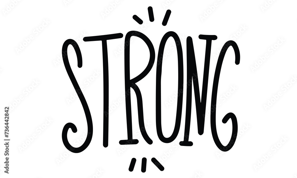 Strong text banner. Handwriting inscription Strong in black color square composition. Hand drawn vector art. Strong text banner. Handwriting inscription Strong in black color square composition. Hand drawn vector art.