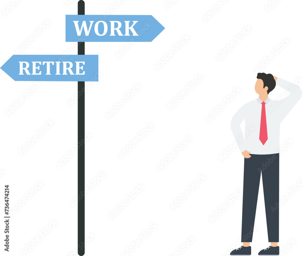 Employee decisions keep working or early retire,Retirement option, Work-life balance, Retirement planning, Career transition, Employee benefits concept,
Employee decisions keep working or early retire,Retirement option, Work-life balance, Retirement planning, Career transition, Employee benefits concept,
