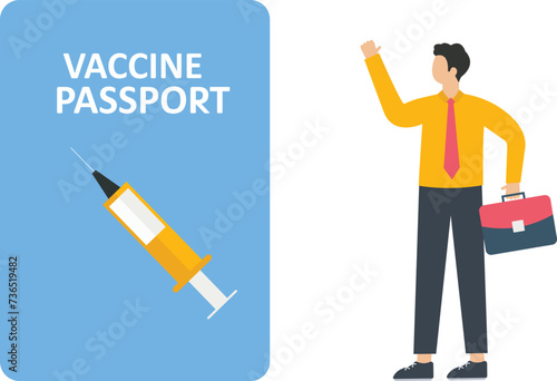 Businessman uses a vaccine passport for travel, Vaccine passport and Health verification concept,
