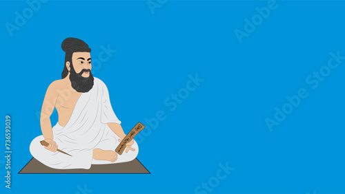 Vector illustration of Thiruvalluvar , commonly known as 'Valluvar', was a celebrated Tamil poet and philosopher. He is best known as the author of the 'Thirukkural'	 photo