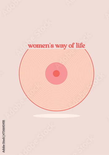 Poster feminist symbology. Disc. Pink colors. Vector illustration. Phrase women's way of life.