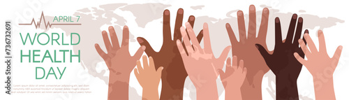 World Health Day. Horizontal banner with Diverse people's hands and map, with space for text. Vector flat illustration