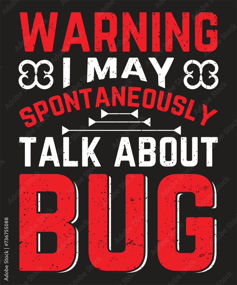 Warning i may spontaneously talk about bug typography design with grunge effect