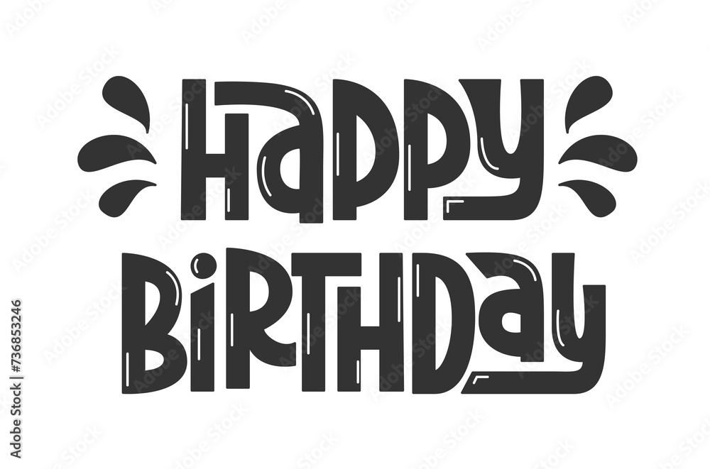 Happy Birthday Vector Hand Lettering for Greeting Card. Funny Handwritten Decorative Text for Birthday and Anniversary.