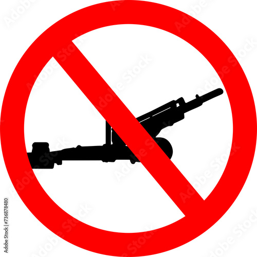 Signs prohibiting the use of artillery