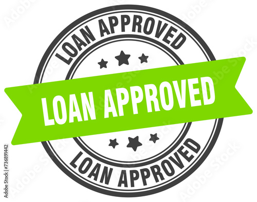 loan approved stamp. loan approved label on transparent background. round sign