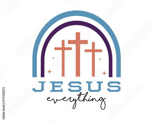 Jesus everything Christian saying phrase retro boho typographic art on white background