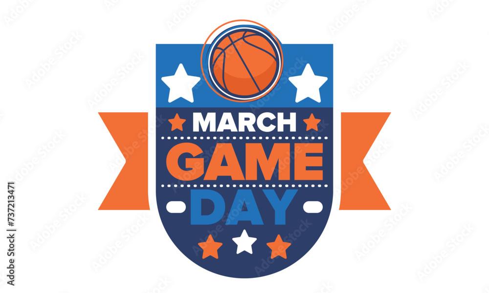 Game Day. Basketball playoff in March. Super sport party in United States. Final games of season tournament. Professional team championship. Ball for basketball. Sport poster. Vector