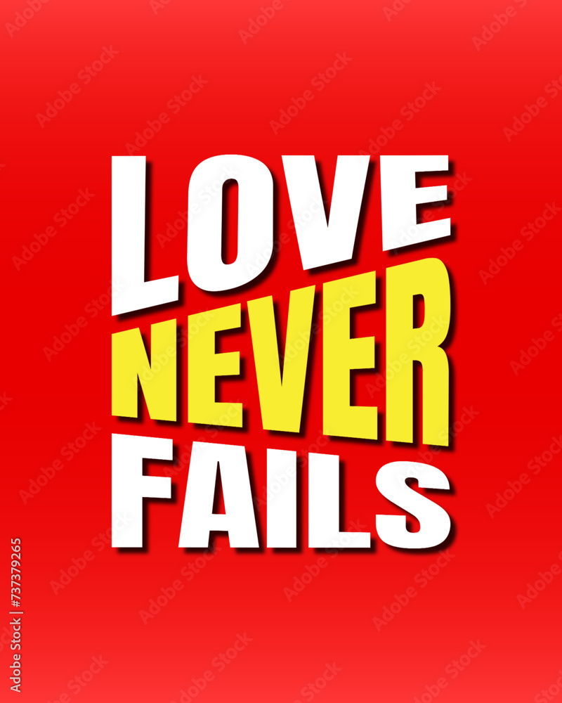 Eternal Love: Typography Quotes on Corinthians - 'Love Never Fails' Eternal Love: Typography Quotes on Corinthians - 'Love Never Fails'