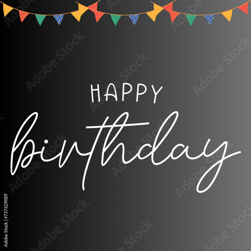 Happy birthday, birthday celebration greeting card design. 