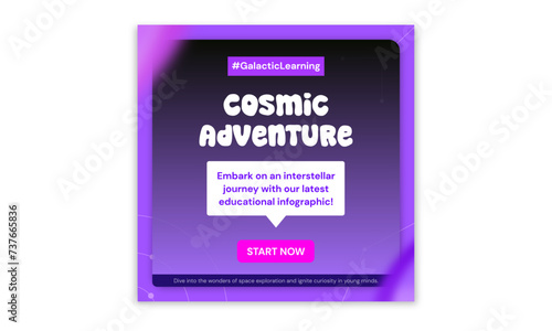 Colorful Social Media Post: Cosmic Adventure. Social media post templates - Square Instagram posts layouts for educational blog.