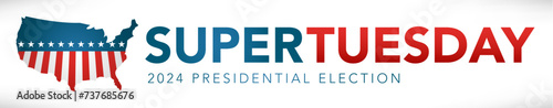 2024 Super Tuesday Banner - Vote, Government, and Patriotic Symbolism and Colors - Red White and Blue