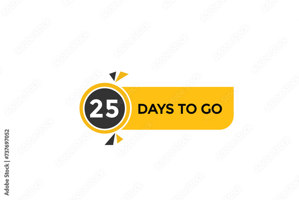 25 days to go countdown to go one time, background template,25 days to go, countdown sticker left banner business,sale, label button 25 days to go countdown to go one time, background template,25 days to go, countdown sticker left banner business,sale, label button