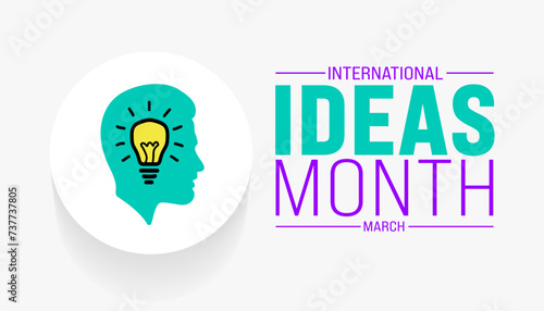 March is International Ideas Month background template. Holiday concept. use to background, banner, placard, card, and poster design template with text inscription and standard color. vector